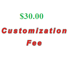 $30 General Customization Fee